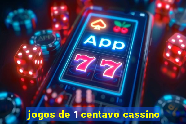 jogos de 1 centavo cassino